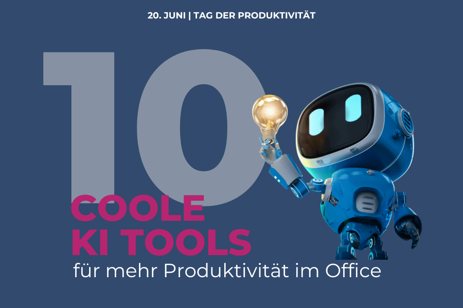 Die 10 coolsten KI Tools für mehr Produktivität